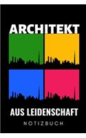 Architekt Aus Leidenschaft Notizbuch: A5 Notizbuch LINIERT für Architekten - Buch Architektur - Architekturstudium - Geschenkidee für Studenten - Architekten Bücher - Architekturbuch