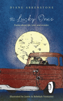 Lucky Ones: Poems about life, love and wonder.