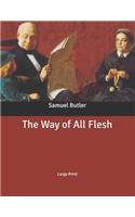 The Way of All Flesh: Large Print