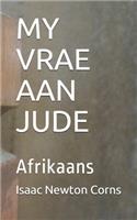 My Vrae Aan Jude: Afrikaans