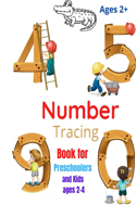 Number Tracing Book for Preschoolers and Kids ages 2-4