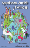 Agradecida, Amable y Hermosa