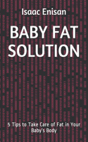 Baby Fat Solution