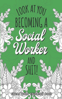 Look At You Becoming A Social Worker Coloring Book