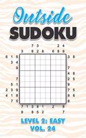 Outside Sudoku Level 2: Easy Vol. 24: Play Outside Sudoku 9x9 Nine Grid With Solutions Easy Level Volumes 1-40 Sudoku Cross Sums Variation Travel Paper Logic Games Solve Ja