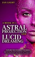 Astral Projection And Lucid Dreaming