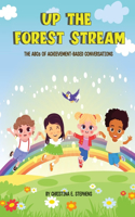 Up The Forest Stream: The ABCs of Achievement-Based Conversations