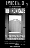 Iron Cage: The Story of the Palestinian Struggle for Statehood