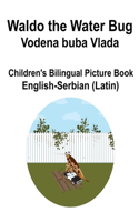 English-Serbian (Latin) Waldo the Water Bug / Vodena buba Vlada Children's Bilingual Picture Book