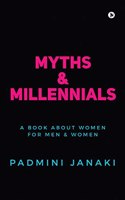 Myths & Millennials : A Book about Women for Men & Women (Black is Beauty Edition)