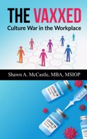 Vaxxed: Culture War in the Workplace