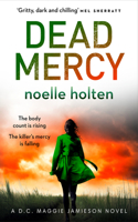 Dead Mercy: (Book 5 Maggie Jamieson thriller)
