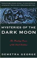 Mysteries of the Dark Moon: The Healing Power of the Dark Goddess