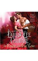The Trouble with True Love