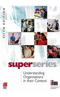 Understanding Organisations in Their Context Super Series: (Superseries)
