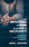 Importance of Work in an Age of Uncertainty