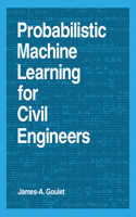 Probabilistic Machine Learning for Civil Engineers: (The MIT Press)