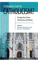 Liberalism Safe for Catholicism?