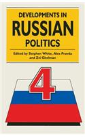 Developments in Russian Politics 4