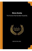 Nova Scotia: The Province That Has Been Passed By,