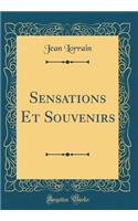 Sensations Et Souvenirs (Classic Reprint)