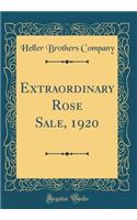 Extraordinary Rose Sale, 1920 (Classic Reprint)