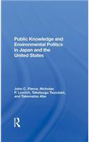 Public Knowledge and Environmental Politics in Japan and the United States