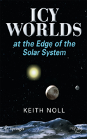 Icy Worlds at the Edge of the Solar System