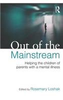 Out of the Mainstream: Helping the children of parents with a mental illness