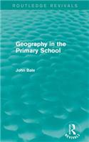 Geography in the Primary School (Routledge Revivals)