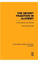 The Secret Tradition in Alchemy