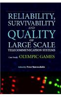 Reliability, Survivability and Quality of Large Scale Telecommunication Systems