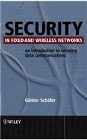 Security in Fixed and Wireless Networks: An Introduction to Securing Data Communications