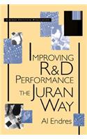 Improving R&d Performance: The Juran Way