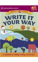 Write It Your Way: Grade 4th, Ages 9-10