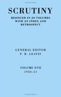 Scrutiny: A Quarterly Review vol. 17 1950-51: Volume 17, 1950–51
