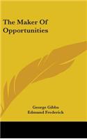 The Maker Of Opportunities