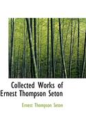 Collected Works of Ernest Thompson Seton