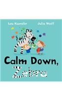 Calm Down, Zebra