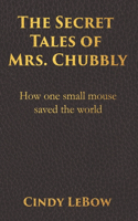 Secret Tales of Mrs. Chubbly