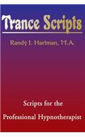 Trance Scripts: Scripts for the Professional Hypnotherapist