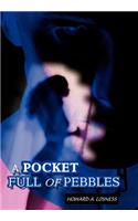 Pocket Full of Pebbles