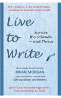 Live to Write: Survive the Solitude - and Thrive