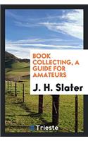 Book Collecting, a Guide for Amateurs