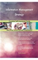 Information Management Strategy Complete Self-Assessment Guide