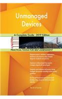 Unmanaged Devices A Complete Guide - 2019 Edition