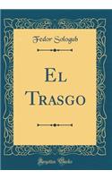 El Trasgo (Classic Reprint)