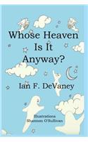 Whose Heaven Is It Anyway?