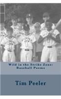 Wild in the Strike Zone