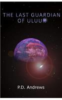 Last Guardian of Uluur